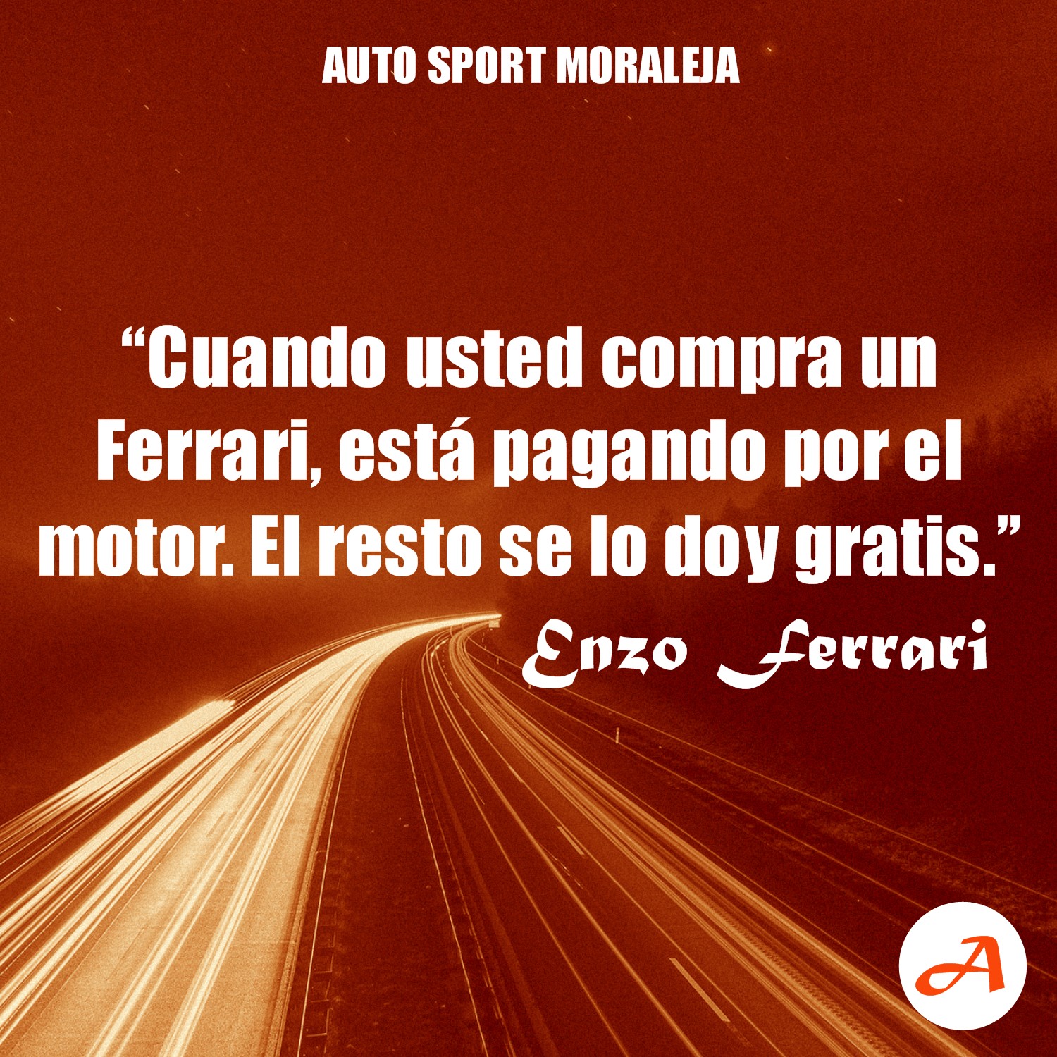 Frases del Motor - Enzo Ferrari - Auto Sport Moraleja