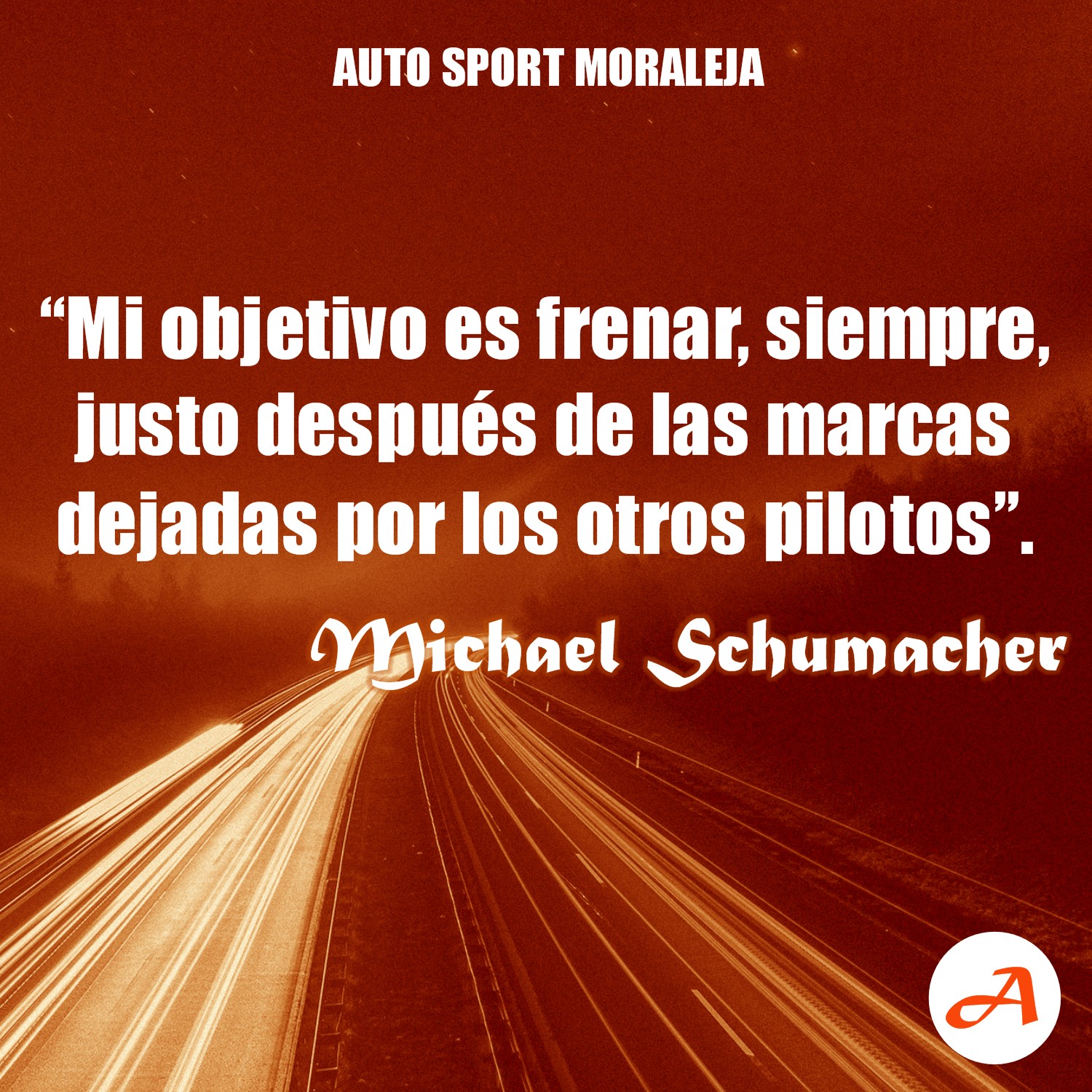 Frases del Motor - Michael Schumacher - Auto Sport Moraleja