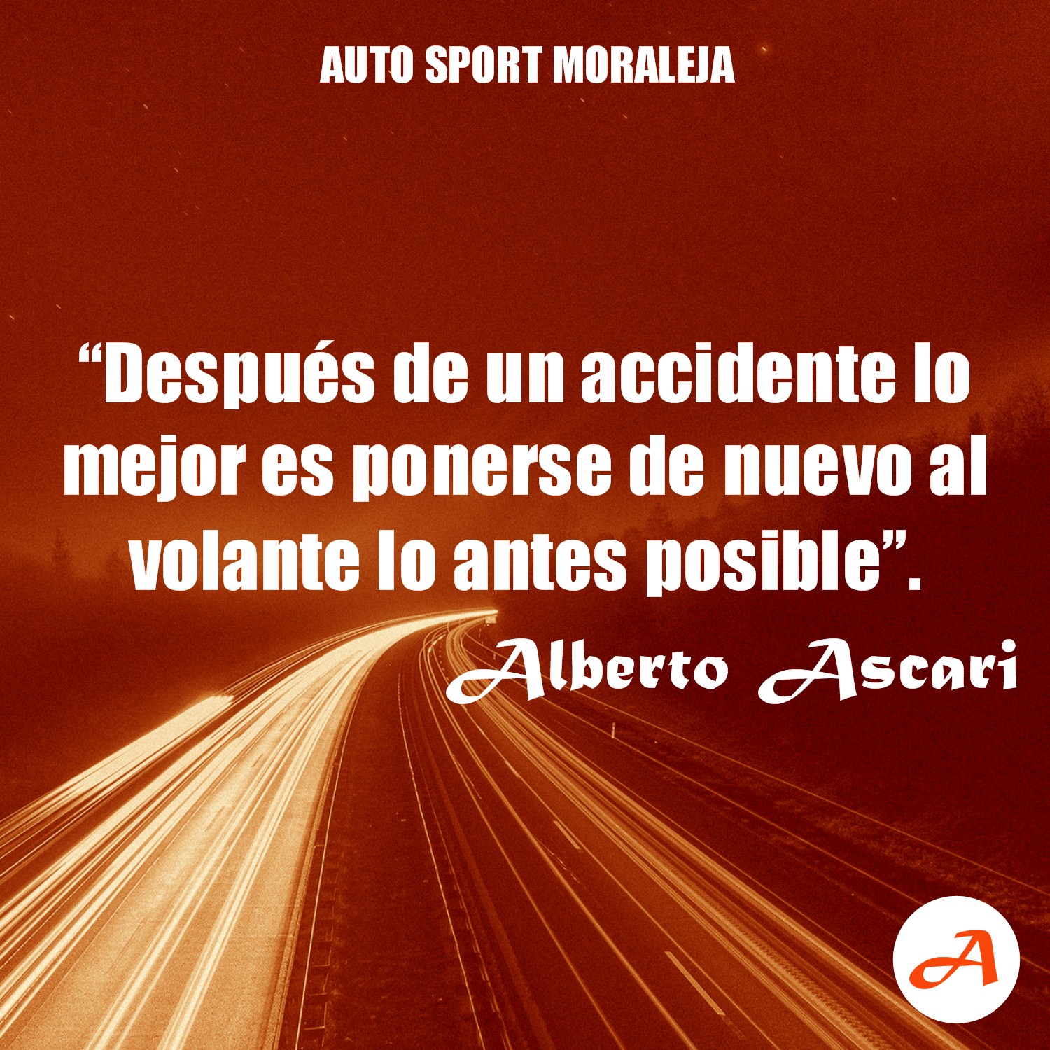 Frases del Motor - Alberto Ascari - Auto Sport Moraleja